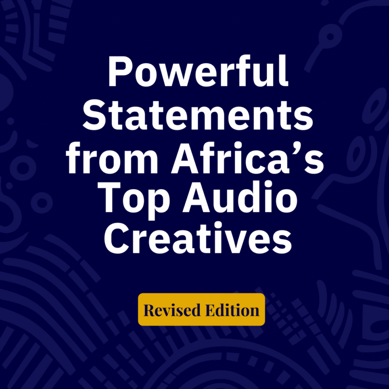Powerful Statements from Africa's Top Audio Creatives - Revised Edition